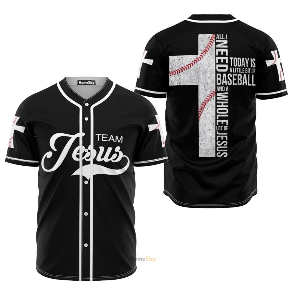 All I Need Today Is A Whole Lot Of Jesus – Baseball Jersey – Gift Men Women