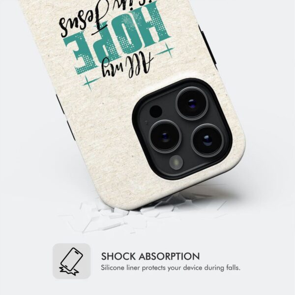 Jesus phone cases: All my hope is in Jesus phone case